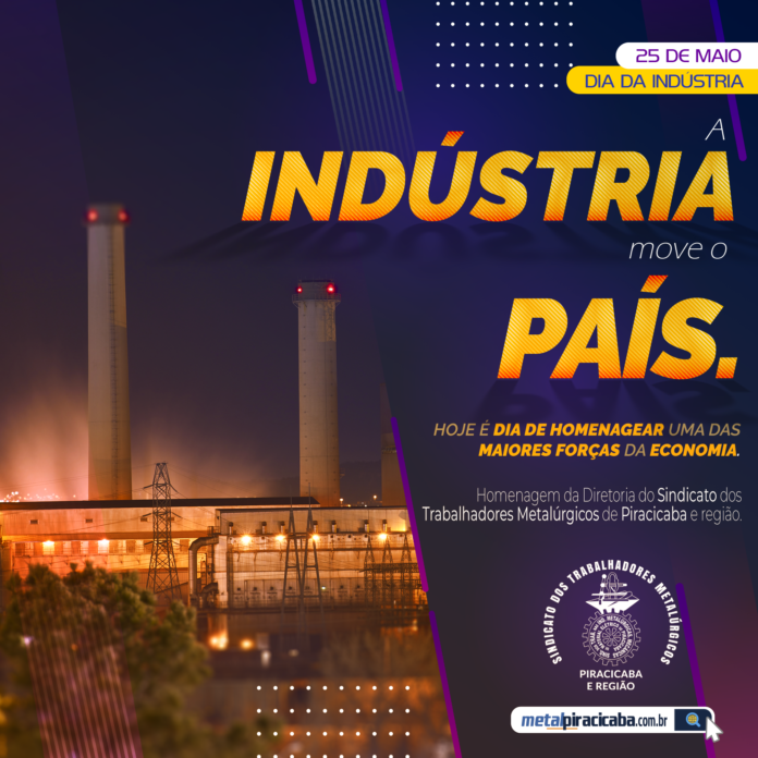 25 de Maio - Dia da Indústria - Homenagem STMP