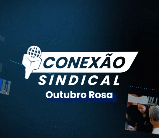 Conexão Sindical: Outubro Rosa