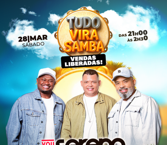 “TUDO VIRA SAMBA” com Grupo Vou Pro Sereno será dia 28 de março
