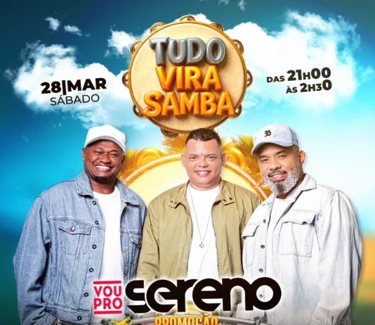 Garanta agora o seu ingresso para o “Tudo Vira Samba”