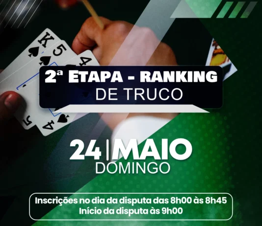 2ª Etapa – Ranking de Truco: dia 24 de maio