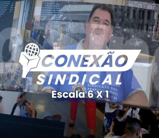 Conexão Sindical: Escala 6 X 1