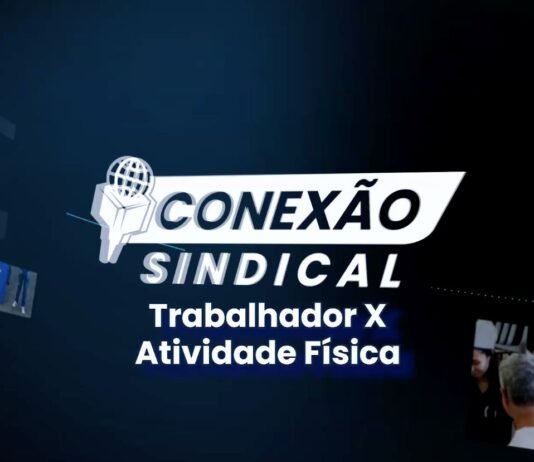 Conexão Sindical: Trabalhador X Atividade Física