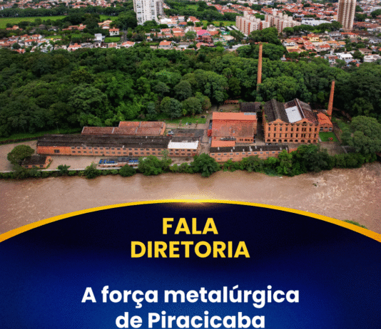 Fala Diretoria: A força metalúrgica de Piracicaba